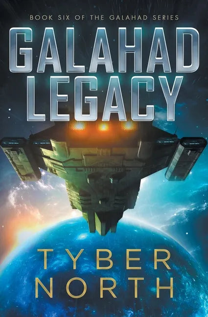 Galahad Legacy: Galahad Series Book Six - Paperback