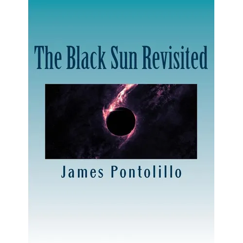 The Black Sun Revisited: Further Chapters in the Development of a Modern National Socialist Mythos - Paperback