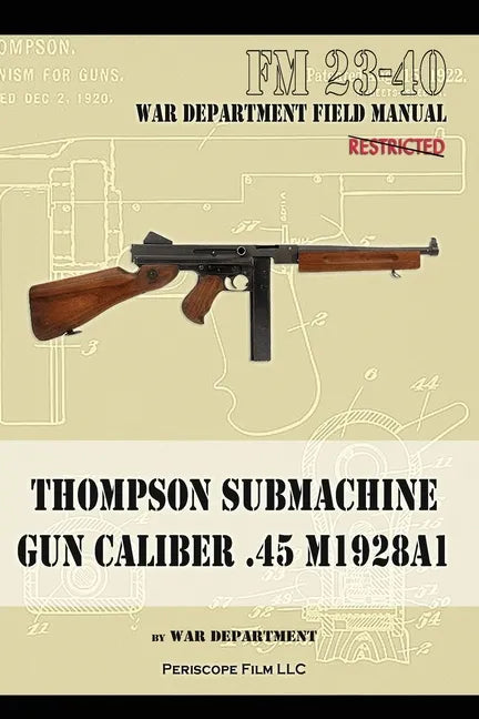 Thompson Submachine Gun Caliber .45 M1928A1 - Paperback