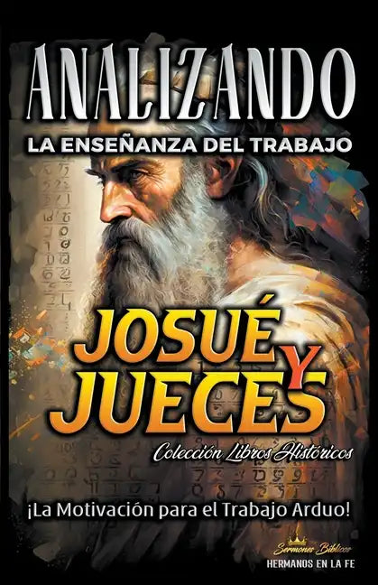 Analizando la Enseñanza del Trabajo en Josué y Jueces: ¡La Motivación para el Trabajo Arduo! - Paperback
