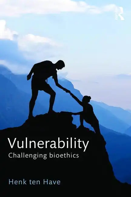 Vulnerability: Challenging Bioethics - Paperback