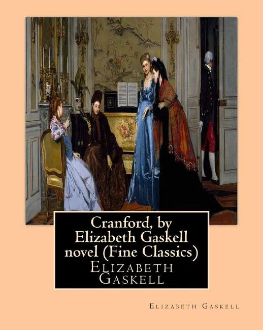 Cranford, by Elizabeth Gaskell novel (Oxford World's Classics): Cranford is one of the better-known novels of the 19th-century English writer Elizabet - Paperback