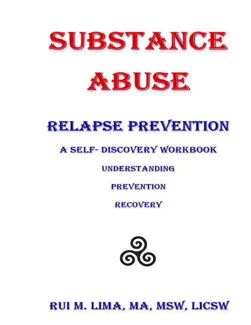 Substance Abuse--Relapse Prevention: A Self-Discovery Workbook - Paperback