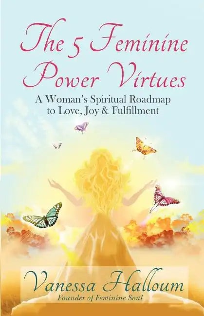 The 5 Feminine Power Virtues - Paperback