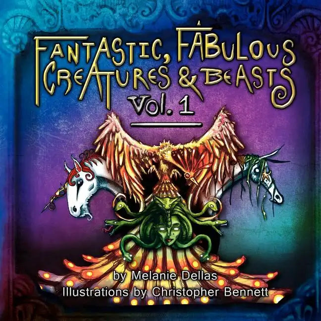 Fantastic, Fabulous Creatures & Beasts - Paperback