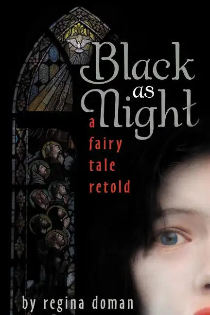Black as Night: A Fairy Tale Retold - Paperback