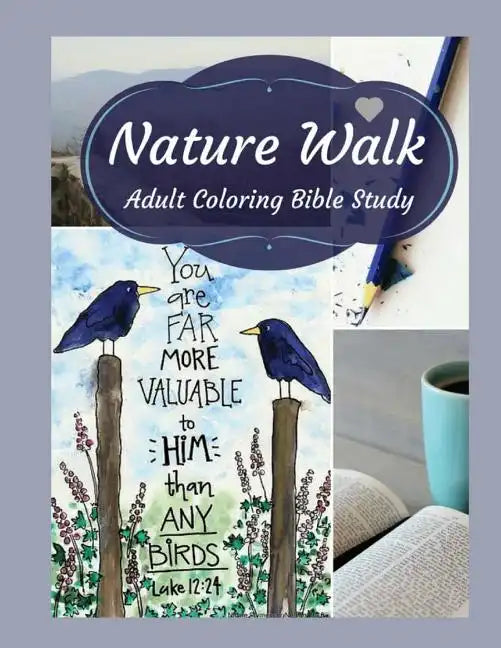 Adult Coloring Bible Study: Nature Walk - Paperback
