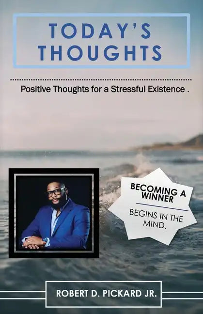 Today's Thoughts: Positive Thoughts for a Stressful Existence - Paperback