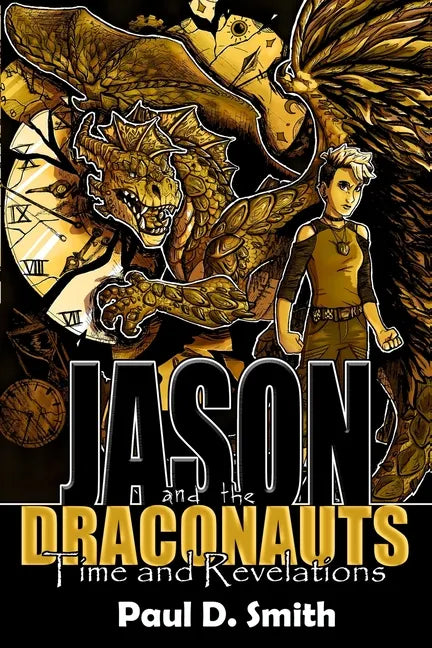 Jason and the Draconauts: Time and Revelations - Paperback