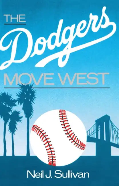 The Dodgers Move West - Paperback