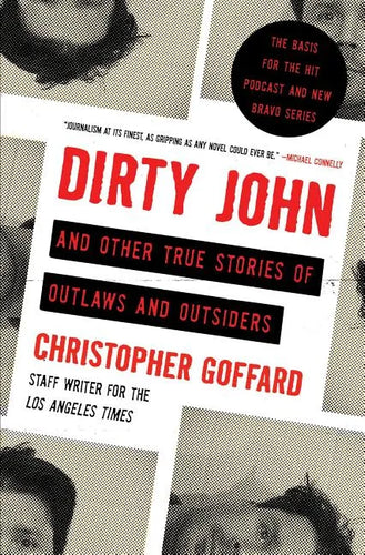 Dirty John and Other True Stories of Outlaws and Outsiders - Paperback
