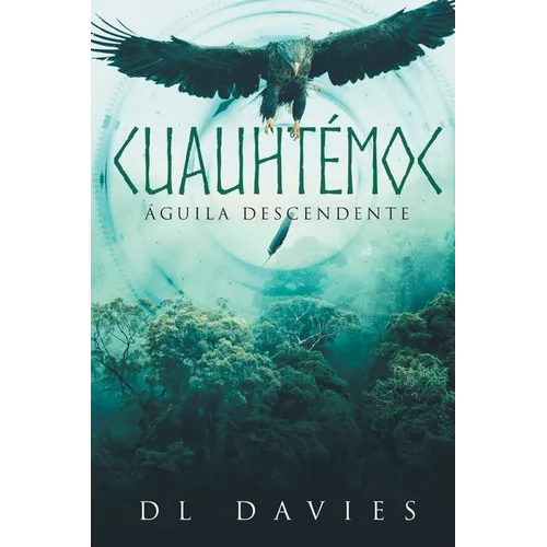 Cuauhtémoc: Águila Descendente - Paperback