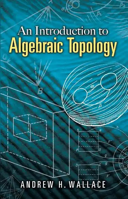 An Introduction to Algebraic Topology - Paperback