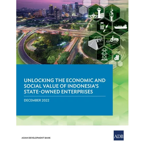 Unlocking the Economic and Social Value of Indonesia's State-Owned Enterprises
