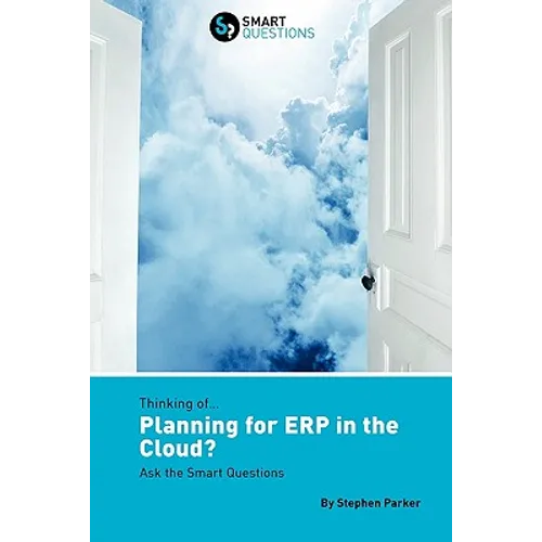 Thinking Of...Planning for Erp in the Cloud? Ask the Smart Questions - Paperback