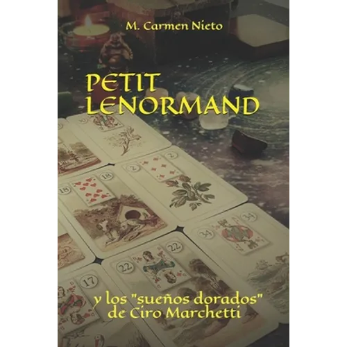 Petit Lenormand: Y los sueños dorados de Ciro Marchetti - Paperback