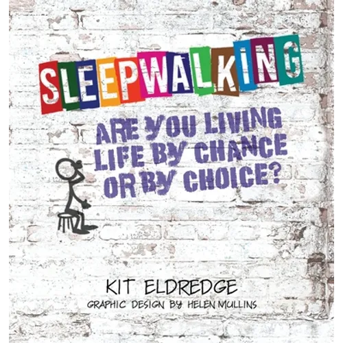 Sleepwalking; Are you living life by chance or by choice?