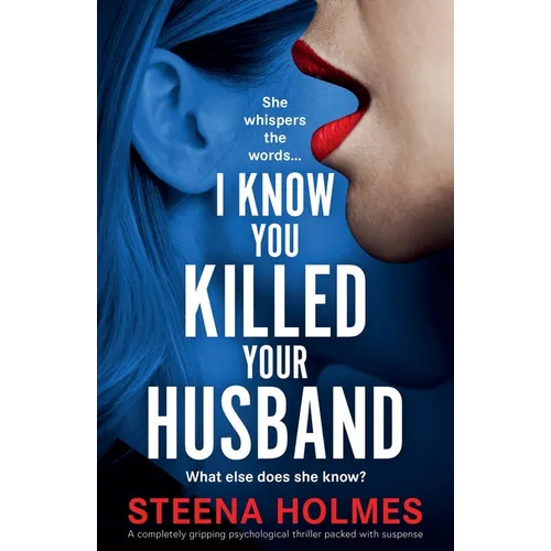 I Know You Killed Your Husband: A completely gripping psychological thriller packed with suspense - Paperback