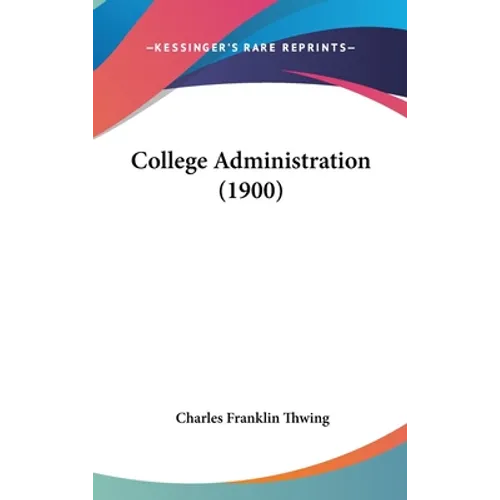 College Administration (1900) - Hardcover