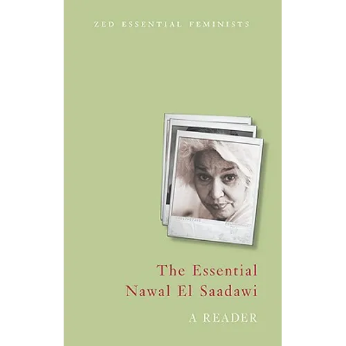 The Essential Nawal El Saadawi: A Reader - Hardcover