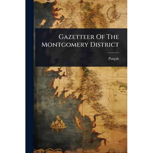 Gazetteer Of The Montgomery District - Paperback