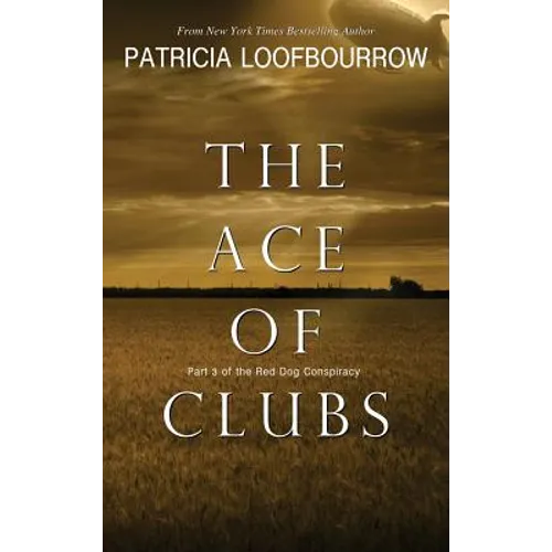 The Ace of Clubs: Part 3 of the Red Dog Conspiracy - Hardcover