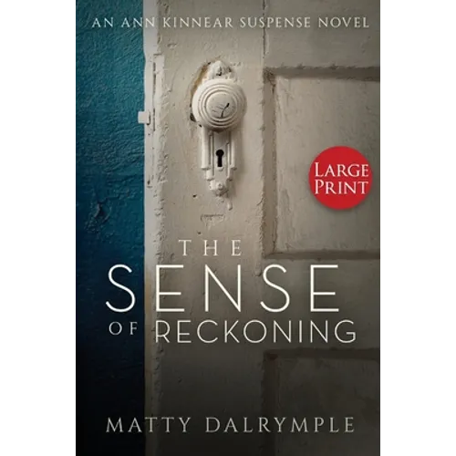 The Sense of Reckoning: An Ann Kinnear Suspense Novel - Large Print Edition - Paperback