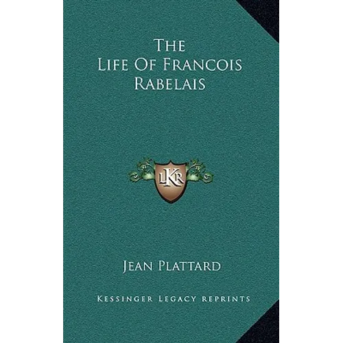The Life Of Francois Rabelais - Hardcover