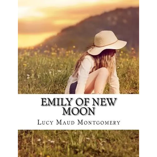 Emily of New Moon - Paperback
