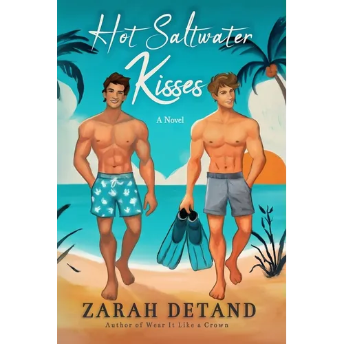 Hot Saltwater Kisses: Summer, Secret Identities, and Island Vibes - An MM Romance - Paperback