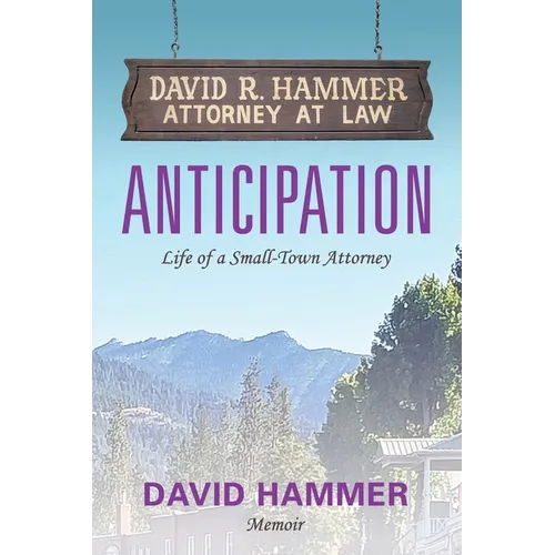 Anticipation: Life of a Small-Town Attorney - Paperback