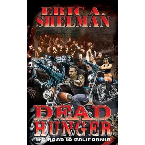 Dead Hunger V: The Road To California - Paperback