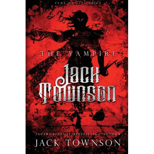 The Vampire Jack Townson: Fame Has Its Price - Paperback