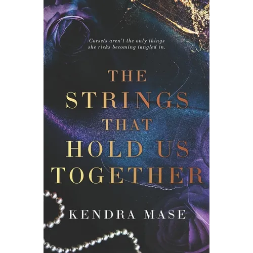 The Strings That Hold Us Together - Paperback