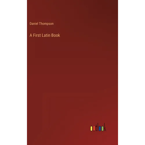 A First Latin Book - Hardcover