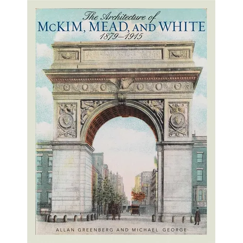 The Architecture of McKim, Mead, and White - Paperback
