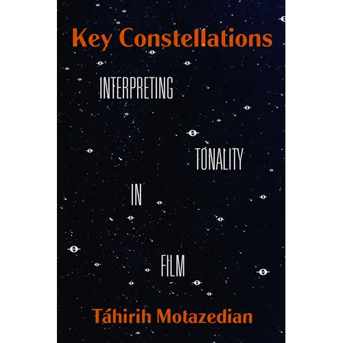 Key Constellations: Interpreting Tonality in Film Volume 4 - Hardcover