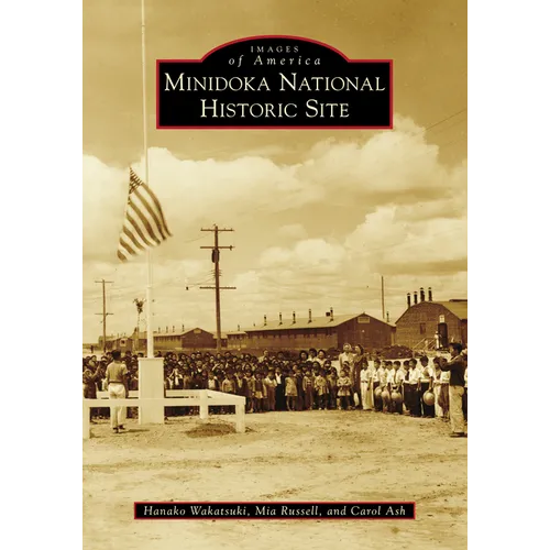 Minidoka National Historic Site - Paperback