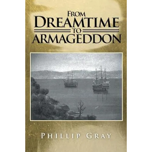 From Dreamtime to Armageddon - Paperback