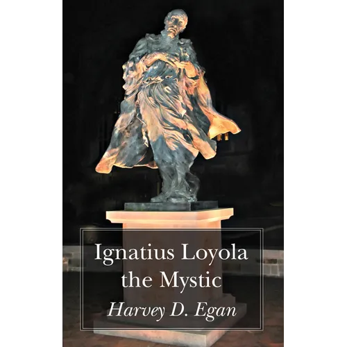 Ignatius Loyola the Mystic - Paperback