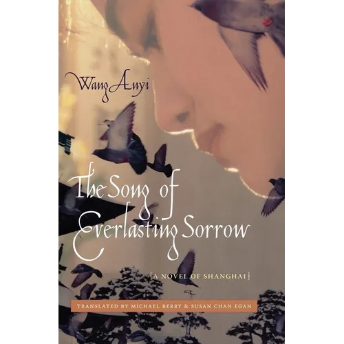 The Song of Everlasting Sorrow: A Novel of Shanghai - Paperback