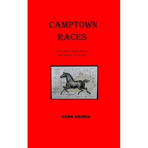 Camptown Races: And other tales from Camptown, Kentucky - Paperback