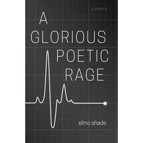 A Glorious Poetic Rage - Paperback