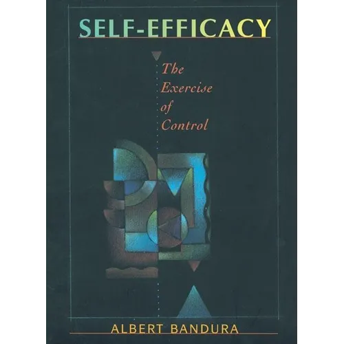 Self-Efficacy: The Exercise of Control - Paperback