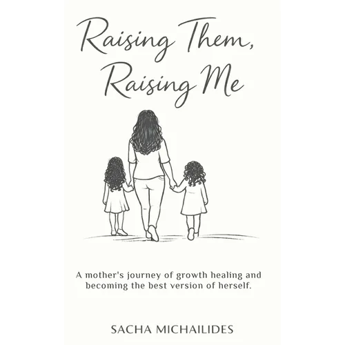 Raising Them, Raising Me - Hardcover