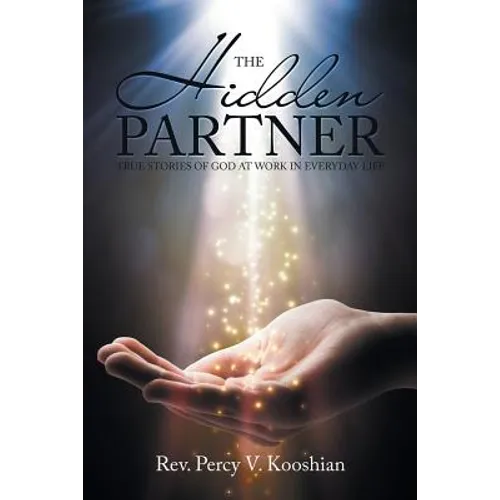 The Hidden Partner: True Stories of God at Work in Everyday Life - Paperback