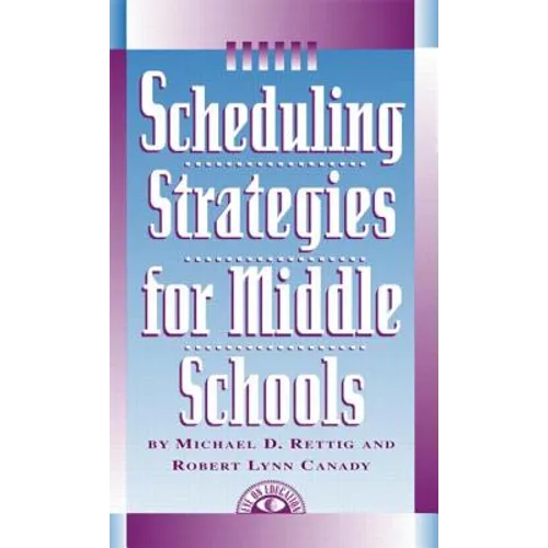 Scheduling Strategies for Middle Schools - Hardcover