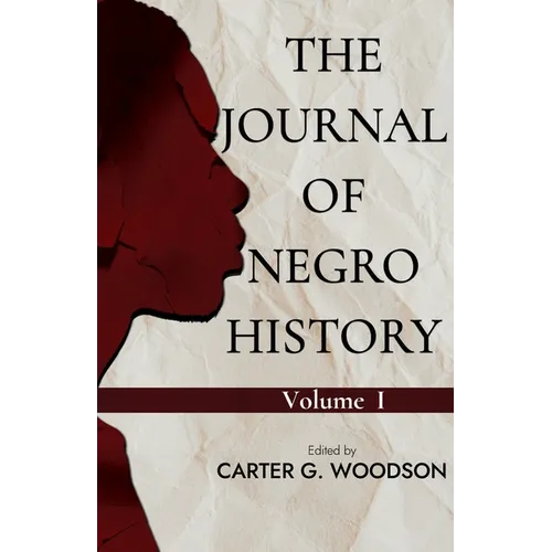 The Journal of Negro History, Vol. I. - Paperback