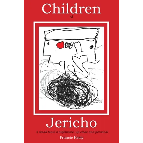 Children of Jericho: A Small Town's Nightmare Up Close and Personal