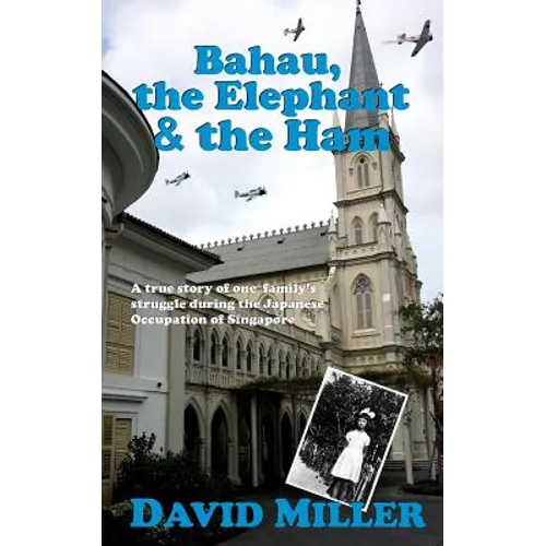 Bahau, the Elephant & the Ham - Paperback